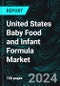 United States Baby Food and Infant Formula Market Report by Types, Distribution Channel, Region, Company Analysis 2024-2032 - Product Thumbnail Image