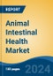 Animal Intestinal Health Market - Global Industry Size, Share, Trends, Opportunity, and Forecast, 2019-2029F - Product Image