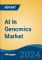 AI In Genomics Market - Global Industry Size, Share, Trends, Opportunity, and Forecast, 2019-2029F - Product Image