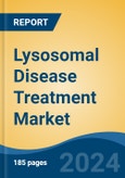 Lysosomal Disease Treatment Market - Global Industry Size, Share, Trends, Opportunity, and Forecast, 2019-2029F- Product Image