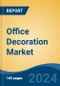 Office Decoration Market - Global Industry Size, Share, Trends, Opportunity, and Forecast, 2019-2029F - Product Thumbnail Image