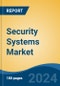 Security Systems Market - Global Industry Size, Share, Trends, Opportunity, and Forecast, 2019-2029F - Product Image