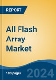 All Flash Array Market - Global Industry Size, Share, Trends, Opportunity, and Forecast, 2019-2029F- Product Image