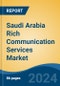Saudi Arabia Rich Communication Services Market, By Region, By Competition, Forecast & Opportunities, 2019-2029F - Product Image