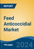 Feed Anticoccidial Market - Global Industry Size, Share, Trends, Opportunity, and Forecast, 2019-2029F- Product Image