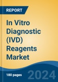 In Vitro Diagnostic (IVD) Reagents Market - Global Industry Size, Share, Trends, Opportunity, and Forecast, 2019-2029F- Product Image