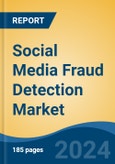 Social Media Fraud Detection Market - Global Industry Size, Share, Trends, Opportunity, and Forecast, 2019-2029F- Product Image