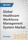 Global Healthcare Workforce Management System Market by Component (Software: Scheduling, Talent Management, Analytics, Service: Optimization, Consulting, Support), Type (Standalone, Integrated), End User (Hospital, Nursing Home) - Forecast to 2029- Product Image