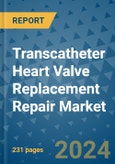 Transcatheter Heart Valve Replacement Repair Market - Global Industry Analysis, Size, Share, Growth, Trends, and Forecast 2031 - By Product, Technology, Grade, Application, End-user, Region: (North America, Europe, Asia Pacific, Latin America and Middle East and Africa)- Product Image