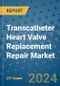 Transcatheter Heart Valve Replacement Repair Market - Global Industry Analysis, Size, Share, Growth, Trends, and Forecast 2031 - By Product, Technology, Grade, Application, End-user, Region: (North America, Europe, Asia Pacific, Latin America and Middle East and Africa) - Product Image