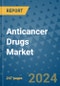 Anticancer Drugs Market - Global Industry Analysis, Size, Share, Growth, Trends, and Forecast 2031 - By Product, Technology, Grade, Application, End-user, Region: (North America, Europe, Asia Pacific, Latin America and Middle East and Africa) - Product Thumbnail Image