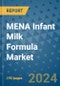 MENA Infant Milk Formula Market - Industry Analysis, Size, Share, Growth, Trends, and Forecast 2031 - By Product, Technology, Grade, Application, End-user, Region: (MENA) - Product Thumbnail Image