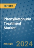 Phenylketonuria Treatment Market - Global Industry Analysis, Size, Share, Growth, Trends, and Forecast 2031 - By Product, Technology, Grade, Application, End-user, Region: (North America, Europe, Asia Pacific, Latin America and Middle East and Africa)- Product Image