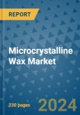 Microcrystalline Wax Market - Global Industry Analysis, Size, Share, Growth, Trends, and Forecast 2031 - By Product, Technology, Grade, Application, End-user, Region: (North America, Europe, Asia Pacific, Latin America and Middle East and Africa)- Product Image