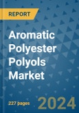 Aromatic Polyester Polyols Market - Global Industry Analysis, Size, Share, Growth, Trends, and Forecast 2031 - By Product, Technology, Grade, Application, End-user, Region: (North America, Europe, Asia Pacific, Latin America and Middle East and Africa)- Product Image