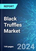 Black Truffles Market: Analysis By Category (Conventional and Organic), By Application (Culinary, Oil, Sauces, Spreads, and Butter, and Others), By End Use (Food Retail, Processing, and Food Service), By Region Size, Trends and Forecasts to 2029- Product Image