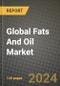 Global Fats And Oil Market Outlook Report: Industry Size, Competition, Trends and Growth Opportunities by Region, YoY Forecasts from 2024 to 2031 - Product Thumbnail Image