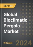 Global Bioclimatic Pergola Market (2024 Edition): Analysis By Material Type (Aluminium, Wood, Steel, PVC and Composite Materials, and Other Material Types), By Application, By Product Type, By Region, By Country: Market Insights and Forecast (2020-2030).- Product Image