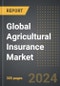 Global Agricultural Insurance Market: Market Size, Trends, Opportunities and Forecast By Insurance Type, Sales Channel, End-User, Region, By Country: 2020-2030 - Product Image