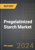 Pregelatinized Starch Market: Market Size, Trends, Opportunities and Forecast By Source, Application, Form, Region, By Country: 2020-2030- Product Image