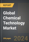 Global Chemical Technology Market: Market Size, Trends, Opportunities and Forecast By Technology, Application, Raw Material, Region, By Country: 2020-2030- Product Image