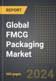 Global FMCG Packaging Market: Market Size, Trends, Opportunities and Forecast By Material Type, Application, Technology, Region, By Country: 2020-2030- Product Image