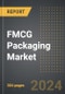 FMCG Packaging Market: Market Size, Trends, Opportunities and Forecast By Material Type, Application, Technology, Region, By Country: 2020-2030 - Product Thumbnail Image