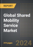 Global Shared Mobility Service Market: Market Size, Trends, Opportunities and Forecast by Service Type, Vehicle, Channel, Region, By Country: 2020-2030- Product Image