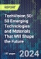 TechVision 50: 50 Emerging Technologies and Materials That Will Shape the Future - Product Thumbnail Image