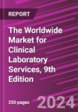 The Worldwide Market for Clinical Laboratory Services, 9th Edition- Product Image