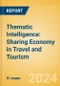 Thematic Intelligence: Sharing Economy in Travel and Tourism (2024) - Product Image