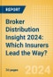Broker Distribution Insight 2024: Which Insurers Lead the Way? - Product Image