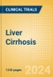 Liver Cirrhosis - Global Clinical Trials Review, 2024 - Product Image