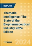 Thematic Intelligence: The State of the Biopharmaceutical Industry 2024 Edition (Mid-Year Update)- Product Image