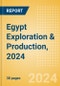 Egypt Exploration & Production, 2024 - Product Image