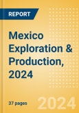 Mexico Exploration & Production, 2024- Product Image