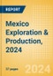 Mexico Exploration & Production, 2024 - Product Image