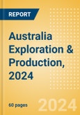 Australia Oil and Gas Exploration & Production, 2024- Product Image