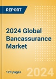 2024 Global Bancassurance Market Report- Product Image