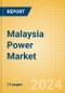 Malaysia Power Market Outlook to 2035, Update 2024 - Market Trends, Regulations, and Competitive Landscape - Product Image