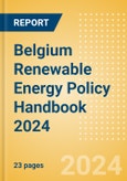 Belgium Renewable Energy Policy Handbook 2024- Product Image