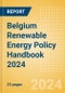 Belgium Renewable Energy Policy Handbook 2024 - Product Thumbnail Image