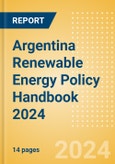 Argentina Renewable Energy Policy Handbook 2024- Product Image