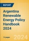 Argentina Renewable Energy Policy Handbook 2024 - Product Thumbnail Image