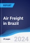 Air Freight in Brazil - Product Image