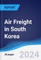 Air Freight in South Korea - Product Image