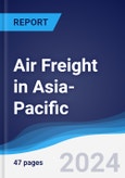 Air Freight in Asia-Pacific- Product Image