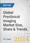 Global Preclinical Imaging Market Size, Share & Trends by Product Type (Optical Imaging, PET, SPECT, Optical Imaging Reagents, Contrast Agents, Nuclear Imaging Reagents), Application (Oncology, Neurology), End User (Pharmaceutical, Imaging Centers) - Forecast to 2029 - Product Thumbnail Image