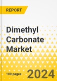 Dimethyl Carbonate Market - A Global and Regional Analysis: Focus on Application, End-use Industry, Grade, and Region - Analysis and Forecast, 2024-2034- Product Image