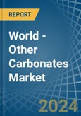 World - Other Carbonates - Market Analysis, Forecast, Size, Trends and Insights- Product Image